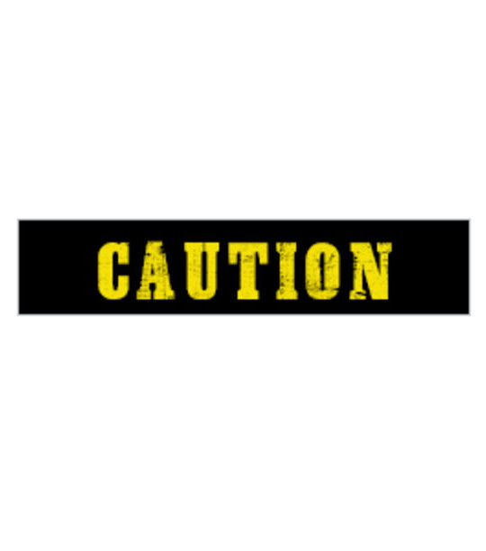 Caution