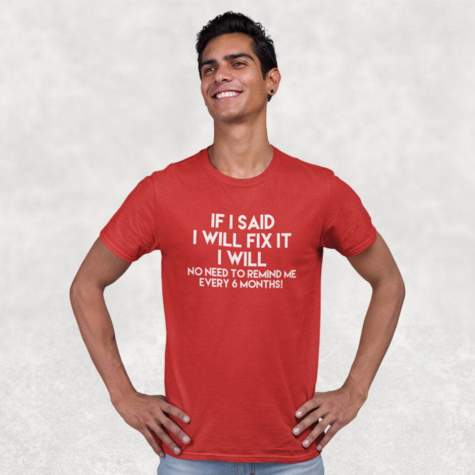 If-I-Said-I-Will-Fix-It-I-Will-No-Need-To-Remind-Me-Every-6-Months-Short-Sleeve-Red-T-Shirt